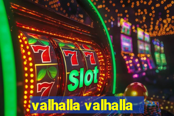 valhalla valhalla